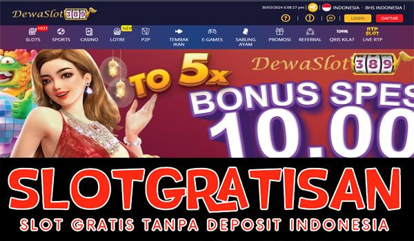 Dewaslot389 Freebet Gratis Rp 15.000 Tanpa Deposit