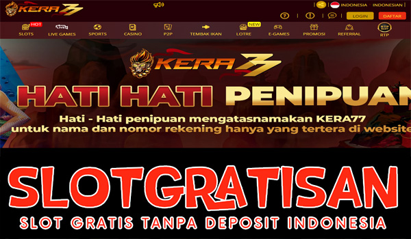 Kera77 Freebet Gratis Rp 15.000 Tanpa Deposit