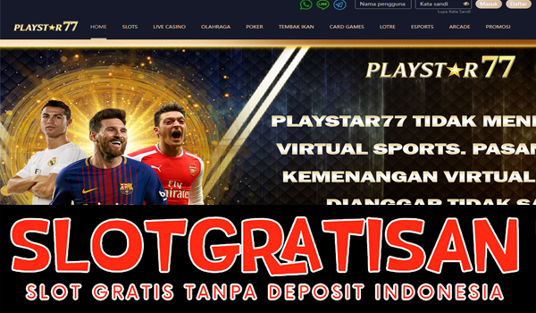 Playstar77 Freebet Gratis Rp 15.000 Tanpa Deposit