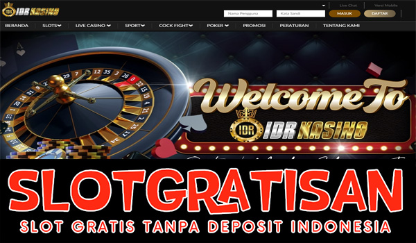 Idrkasino Freebet Gratis Rp 15.000 Tanpa Deposit